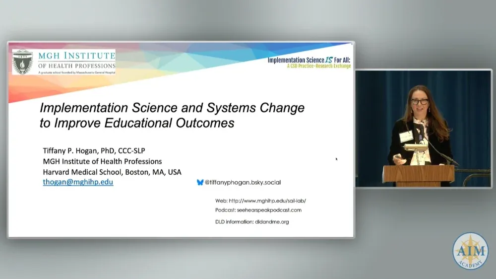 Presentation slide titled 'Implementation Science and Systems Change to Improve Educational Outcomes' by Tiffany P. Hogan.