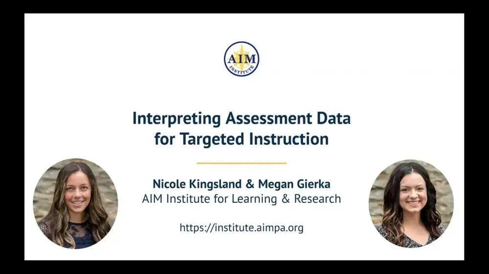 Title slide for Interpreting Assessment Data for Targeted Instruction featuring Nicole Kingsland and Megan Gierka.