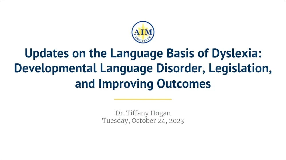 Preview of video titled "Updates on the Language Basis of Dyslexia: Developmental Language Disorder, Legislation, and Improving Outcomes with Dr. Tiffany Hogan."