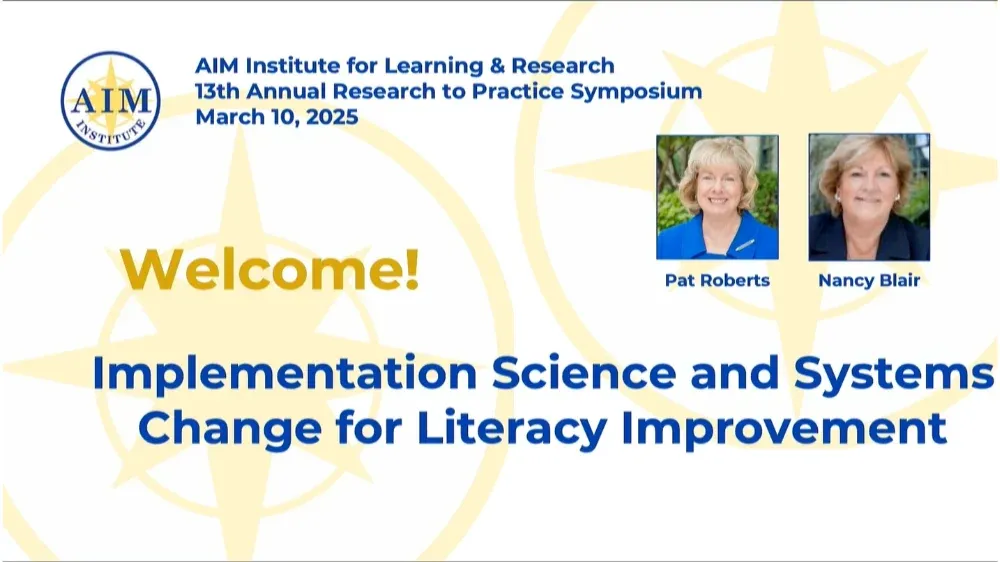 AIM Institute 13th Annual Research to Practice Symposium features Pat Roberts and Nancy Blair.