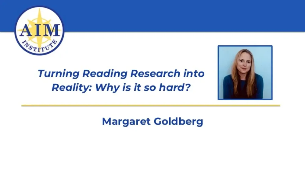 AIM Institute logo and presentation title 'Turning Reading Research into Reality: Why is it so hard?'